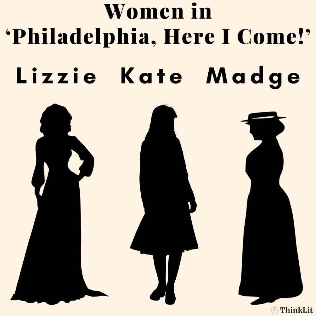 Women in Philadelphia, Here I Come! Lizzie, Kate and Madge