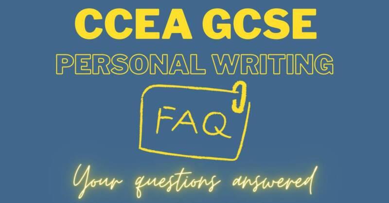 CCEA GCSE Personal Writing FAQs: Your questions answered