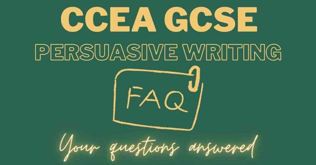 CCEA GCSE Persuasive Writing FAQs Your questions answered