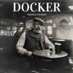 Docker by Seamus Heaney study guide