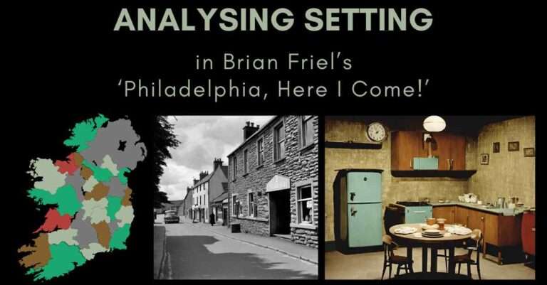 Analysing setting in Philadelphia, Here I Come!