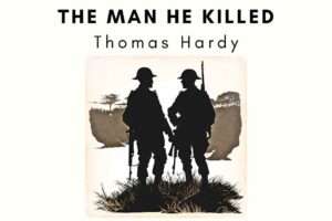 The Man He Killed by Thomas Hardy