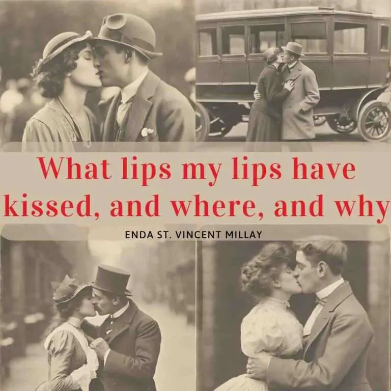 what lips my lips have kissed and where and why by edna st. vincent millay