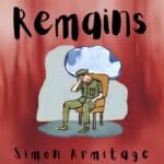 Remains by Simon Armitage