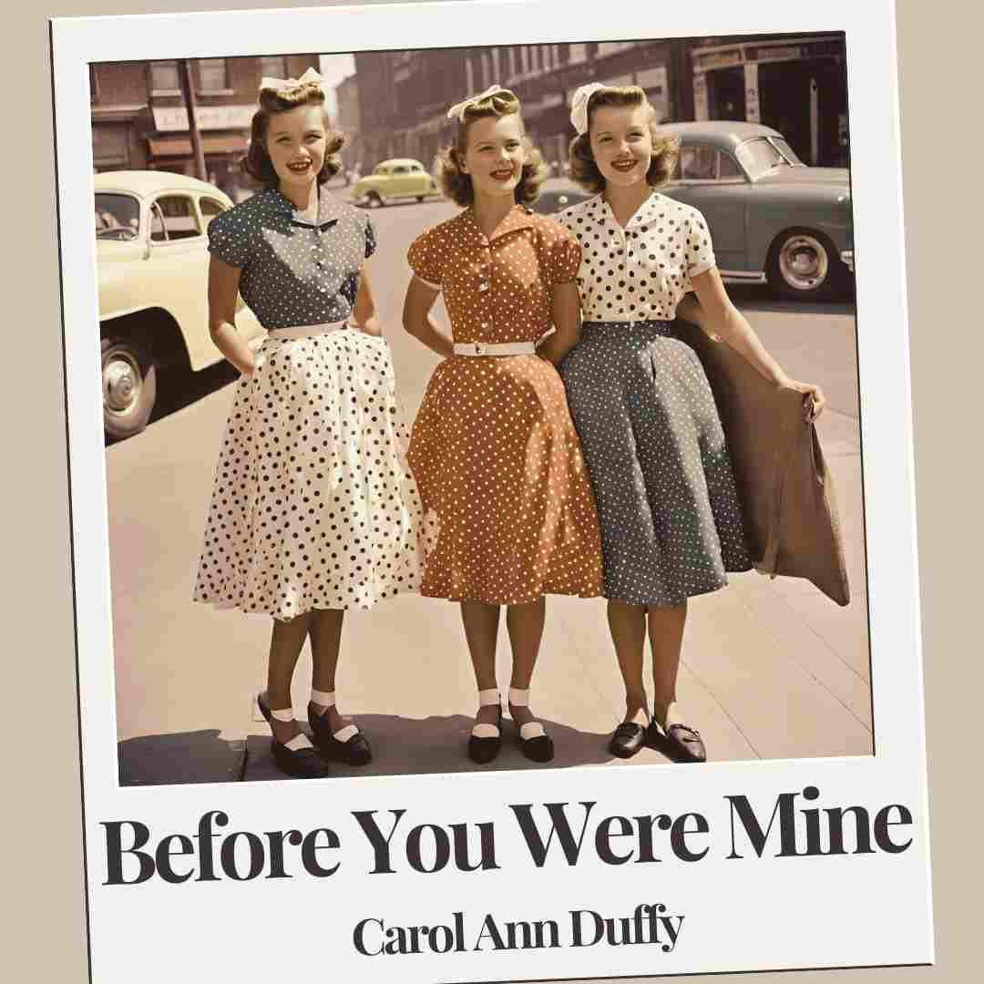 Before You Were Mine by Carol Ann Duffy - ThinkLit