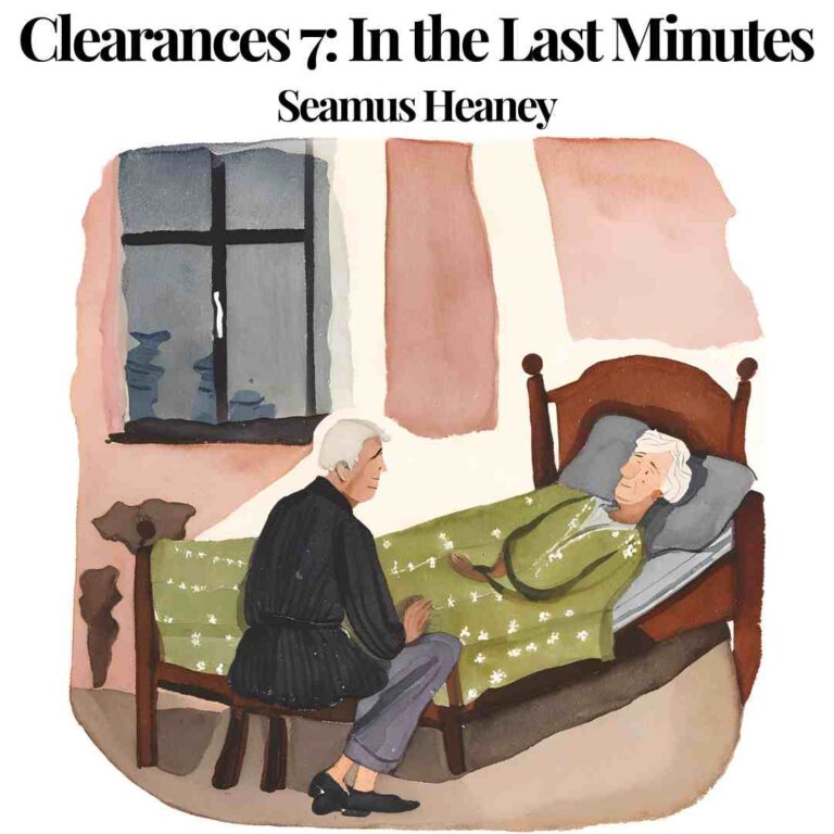 Clearances 7: In the Last Minutes by Seamus Heaney