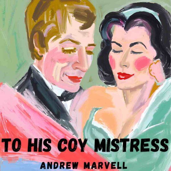 To His Coy Mistress by Andrew Marvell ThinkLit